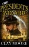 [The President's Wizard 01] • The President's Wizard